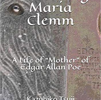 新刊紹介：辻　和彦著 Rebuilding Maria Clemm: A Life of “Mother” of Edgar Allan Poe